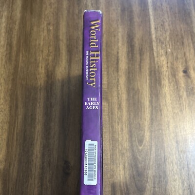 World History: The Human Experience, the Early Ages, Student World History: The Human Experience, the Early Ages, Student