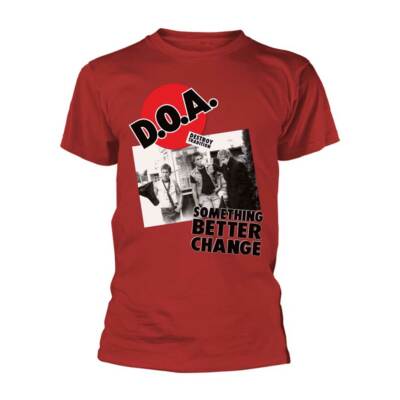 D.O.A. 'Something Better Change' T shirt - NEW doa