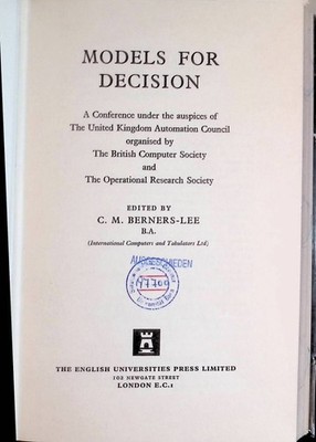 Models for decision: a conference under the auspices of the United Kingdom Autom