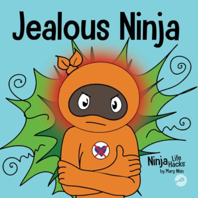 Jealous Ninja: A Social, Emotional Children's Book Abou - Paperback NEW Nhin, Ma