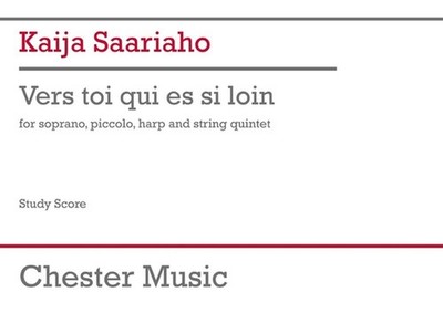 Saariaho: Vers Toi Qui Es Si Loin (Soprano Version) for Soprano, Piccolo, Harp,