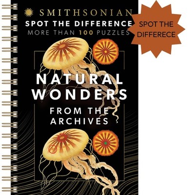 Smithsonian Spot the Difference - Natural Wonders From the Archives, 100+ Pictu,