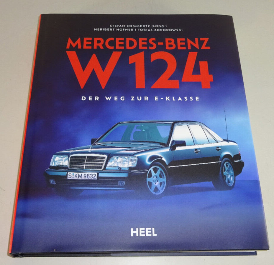 Mercedes-Benz W 124 - The Way To The E-Class - Heel Publishing - NEW 2024