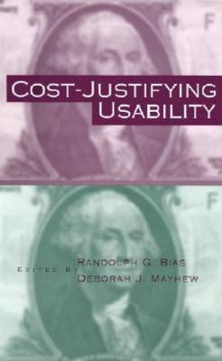 Cost-Justifying Usability (Interactive Technologies) by Bias, M. Randolph G.