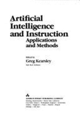 Artificial Intelligence and Instruction: Applications and Methods by Kearsley