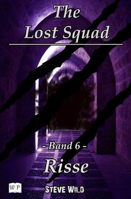 The Lost Squad: Band 6 - Risse by Steve Wild Paperback Book
