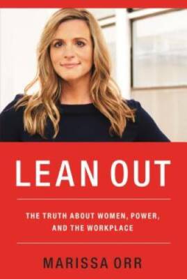 Lean Out: The Truth About Women, Power, and the Workplace - VERY GOOD