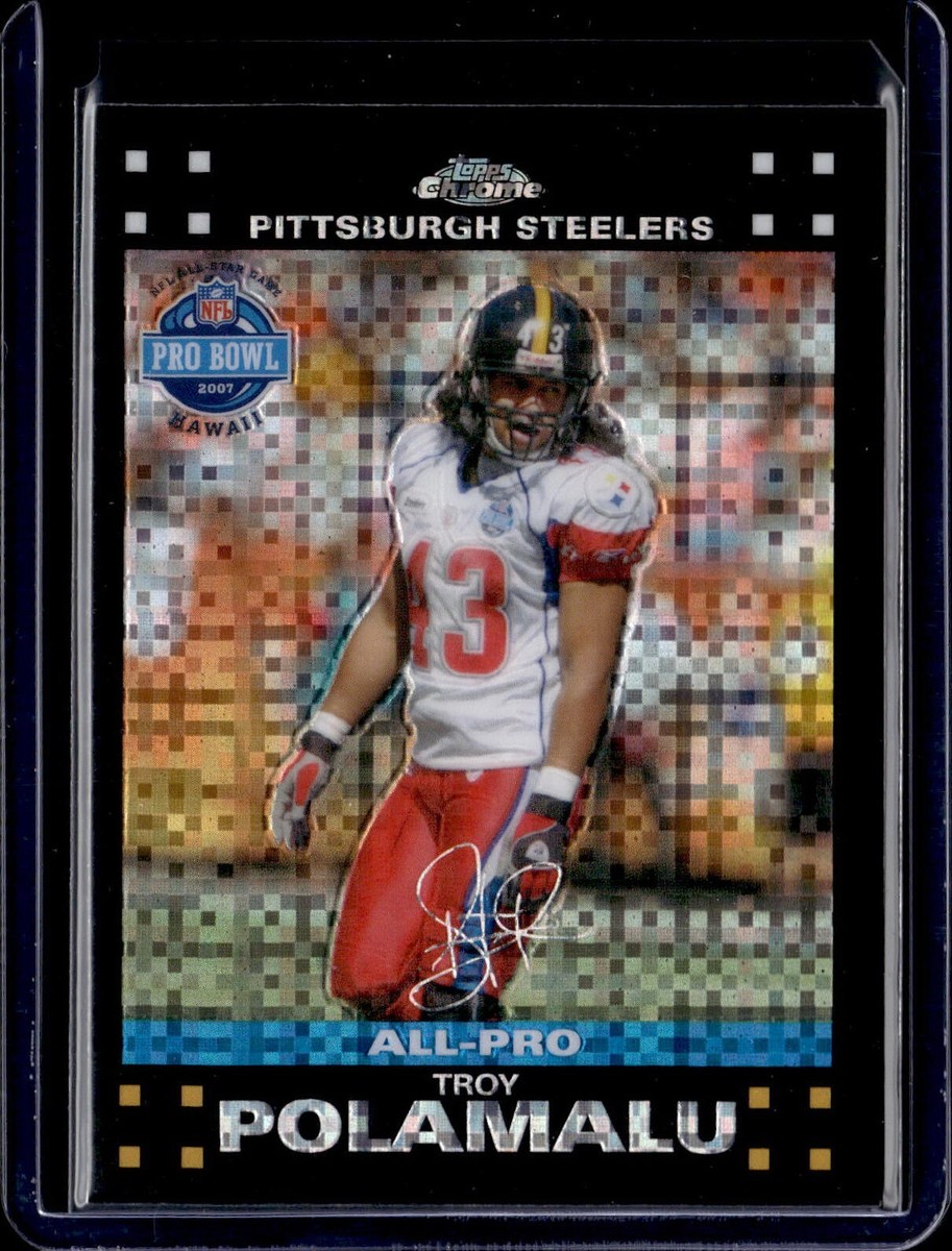 2007 Topps Chrome #TC47 Troy Polamalu All Pro Xfractor Pittsburgh