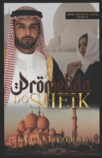 A Prometida do Sheik- Livro 1: Dinastia Alcaz by Karina Bezerra (Portuguese) Pap