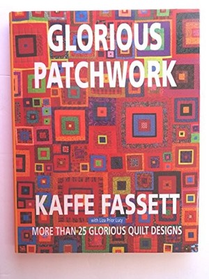 Glorious Patchwork: More Than 25 Gl..., Lucy, Liza Prio