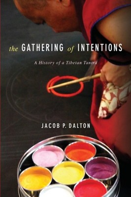 The Gathering of Intentions by Jacob P. Dalton PAPERBACK 9780231176019