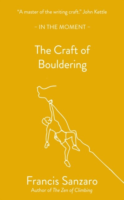 The Craft of Bouldering by Francis Sanzaro - - Image 5