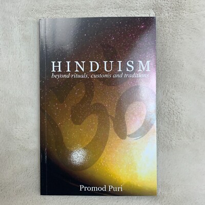 Hinduism: Beyond Rituals, Customs and Traditions by Promod Puri