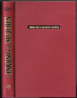 DAS PARAISO der FRAUEN von V. BLASCO IBANEZ Frauenaufstand & Beste Welt
