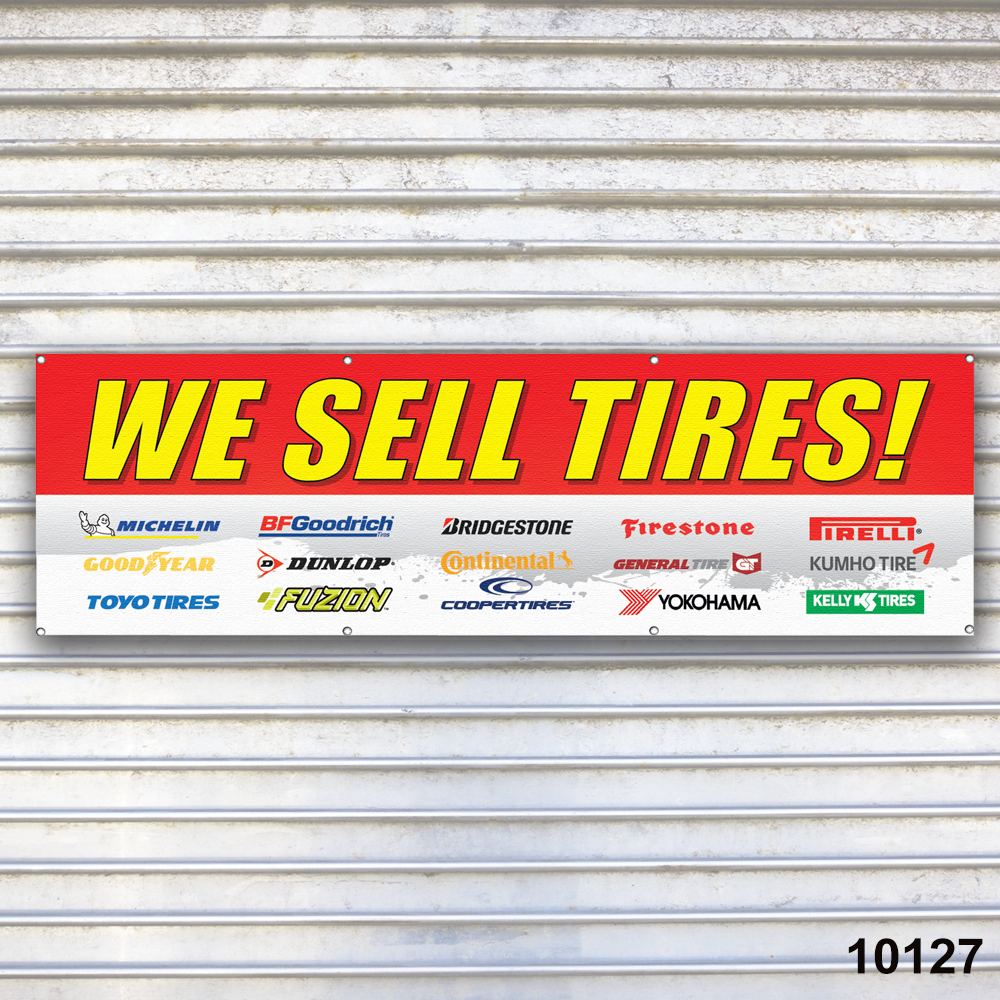 We Sell Tires Banner Sign Auto Repair Tire Dealer Service Bay Garage