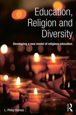 Education, Religion and Diversity: ..., Barnes, L. Phil