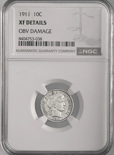 1911-P  10C BARBER SILVER DIME  NGC XF DETAILS "OBV DAMAGE" 8404753-038