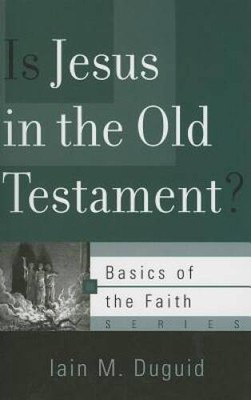Is Jesus in the Old Testament? (Basics of the Faith) - Paperback - VERY GOOD