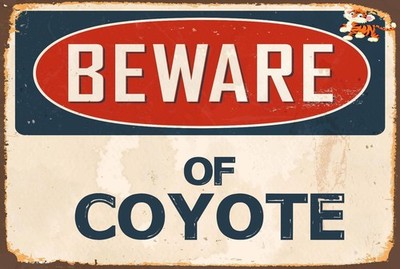 Aluminum Novelty Sign Sticker Tiger Beware Of Coyote 8x12 Funny Metal Sign