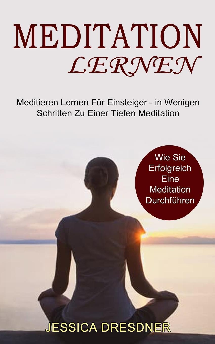Thumbnail - Meditation Lernen | Jessica Dresdner | Taschenbuch | Paperback |