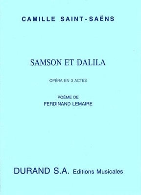 Samson Et Dalila Opera en 3 Actes | Camille Saint-Saens | Textheft
