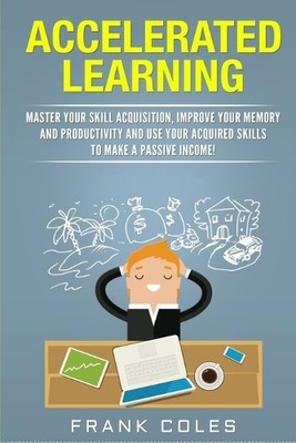 Frank Coles Accelerated Learning (Paperback) (UK IMPORT)