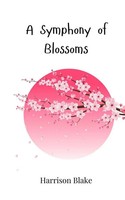 Harrison Blake | A Symphony Of Blossoms | Taschenbuch | Englisch (2025)