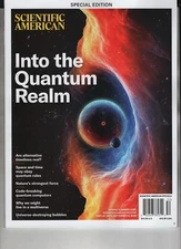 INTO THE QUANTUM REALM SCIENTIFIC AMERICAN SUMMER 2025 MAGAZINE SPECIAL EDITION