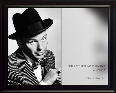 #ad Frank Sinatra Photo Picture Poster or Framed Famous Quote quot;The Best Revenge isquot; $208.99