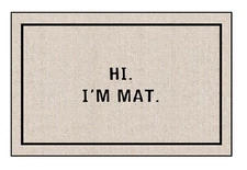 High Cotton Funny Welcome Doormat - HI. I'm Mat