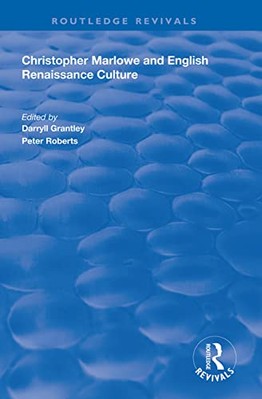 Christopher Marlowe and English Renaissance Culture by Darryll Grantley, ...