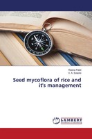Reena Patel (U. A.) | Seed Mycoflora Of Rice And It's Management | Taschenbuch