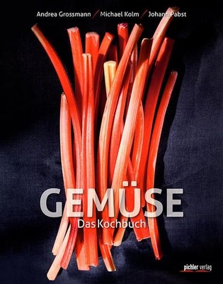 Gemüse - Das Kochbuch 300 Rezepte aus der Gemüseküche Grossmann, Andrea, Johann