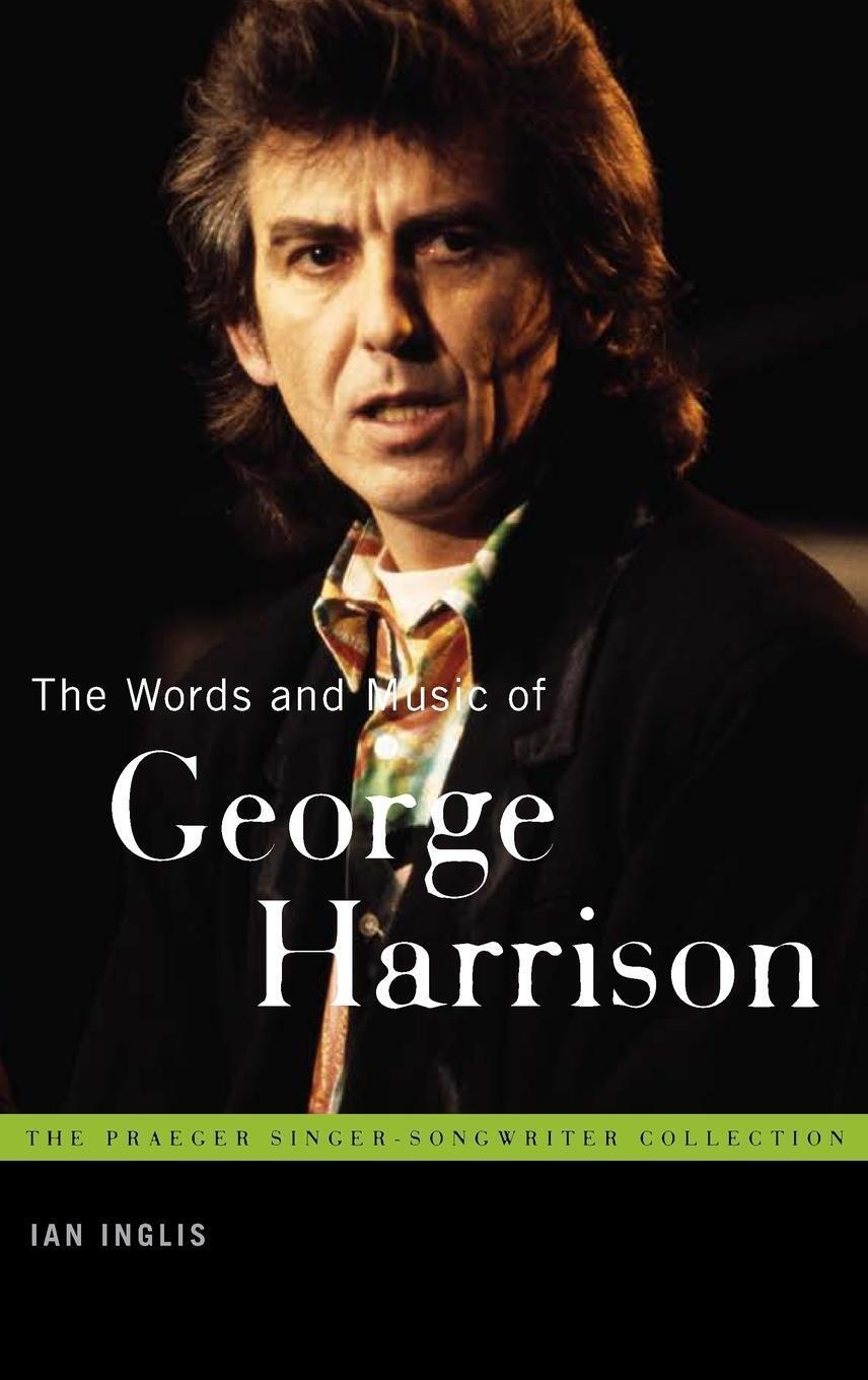 Thumbnail - Ian Inglis | The Words And Music Of George Harrison | Buch | Englisch