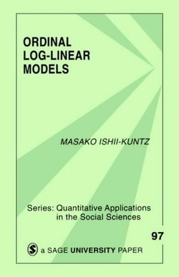ORDINAL LOG-LINEAR MODELS (QUANTITATIVE APPLICATIONS IN By Masako Ishii-kuntz