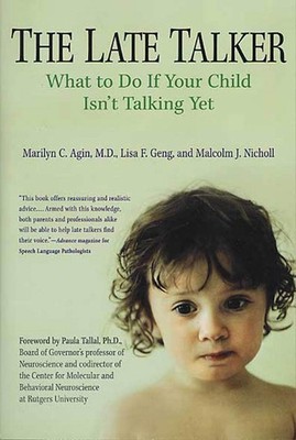 The Late Talker: What to Do If Your Child Isn't Talking Yet - paperback Geng...