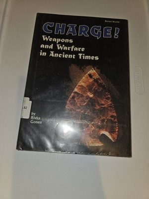 Charge! : Weapons and Warfare in Ancient Times Hardcover Rivka Go
