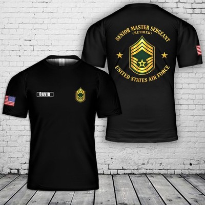 Custom Name Senior Master Sergeant Retired 3D T Shirt_6zh_64