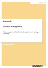 Verkaufsmanagement: Organisation Kundenfokus Team