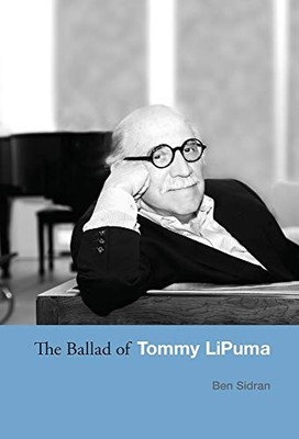 Ben Sidran The Ballad of Tommy Lipuma (Gebundene Ausgabe)
