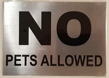 NO PETS ALLOWED sign WITH SELF ADHESIVE STICKER,BRUSH Aluminum ...REF24-1027