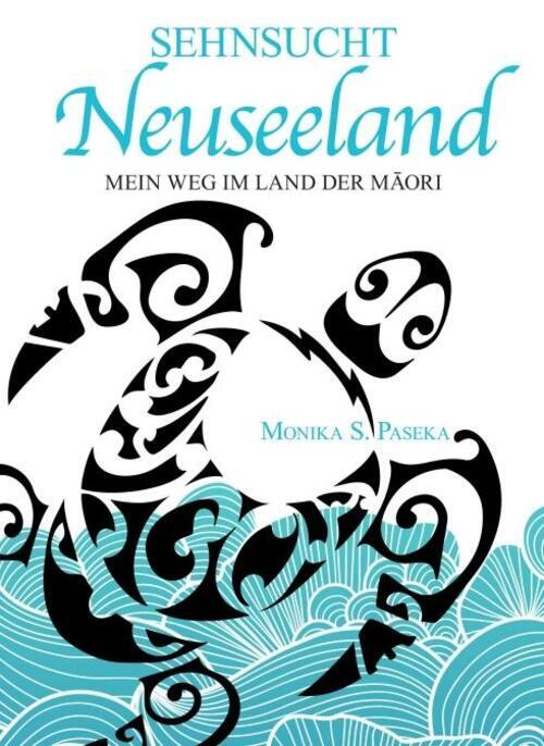Thumbnail - Monika S. Paseka | Sehnsucht Neuseeland | Taschenbuch | Deutsch (2020)