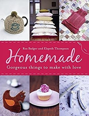 Homemade : Fabulous Things to Make Life Better Elspeth, Badger, R