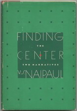 Product Image: V S NAIPAUL / Finding the Center Two Narratives Signed 1st Edition 1984