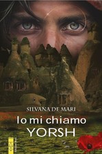 Libro - De Mari Silvana - Io Mi Chiamo Yorsh  - Ares