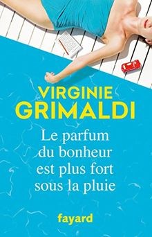 Le parfum du bonheur est plus fort sous la pluie von Vir... | Buch | Zustand gut