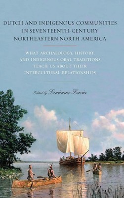 Lucianne Lavin | Dutch and Indigenous Communities in Seventeenth-Century...