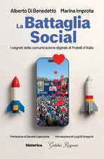 La battaglia social. I segreti della comunicazione digitale di Fratelli d'Italia