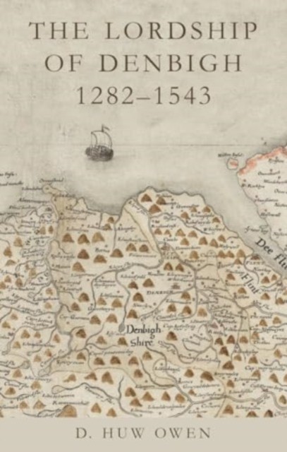 The Lordship of Denbigh 1282-1543 (Studies in Welsh History) - Image 5