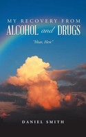 Daniel Smith | My Recovery From Alcohol And Drugs | Taschenbuch | Englisch